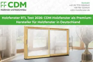 Holzfenster RTL Test 2026: CDM-Holzfenster als Premium- Hersteller für Holzfenster in Deutschland
